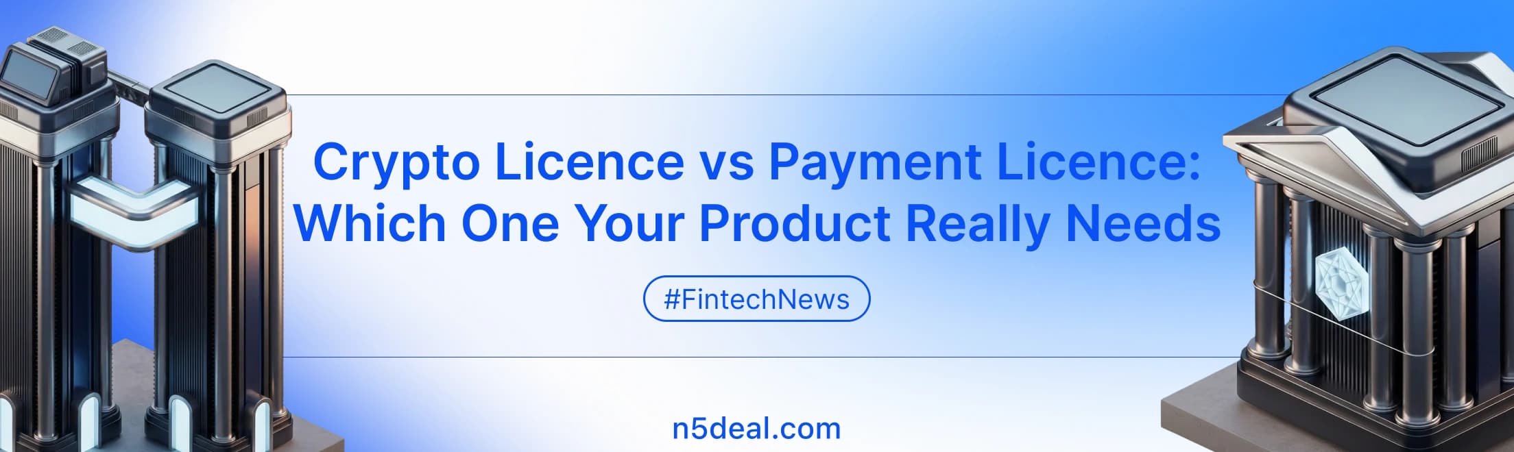 Crypto Licence vs Payment Licence: Which One Your Product Really Needs